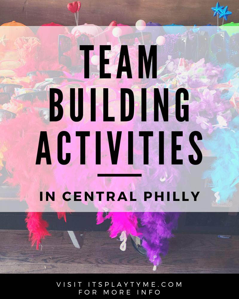 Team Building Activities Philadelphia