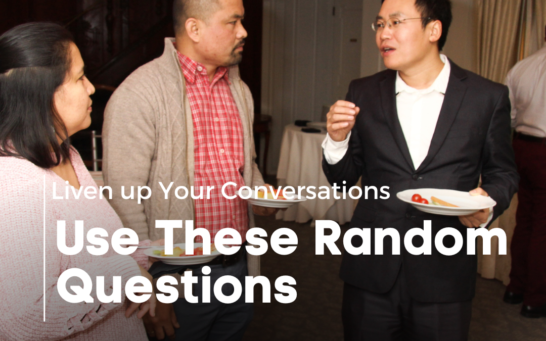 Liven Up Your Conversations by Using These Random Questions