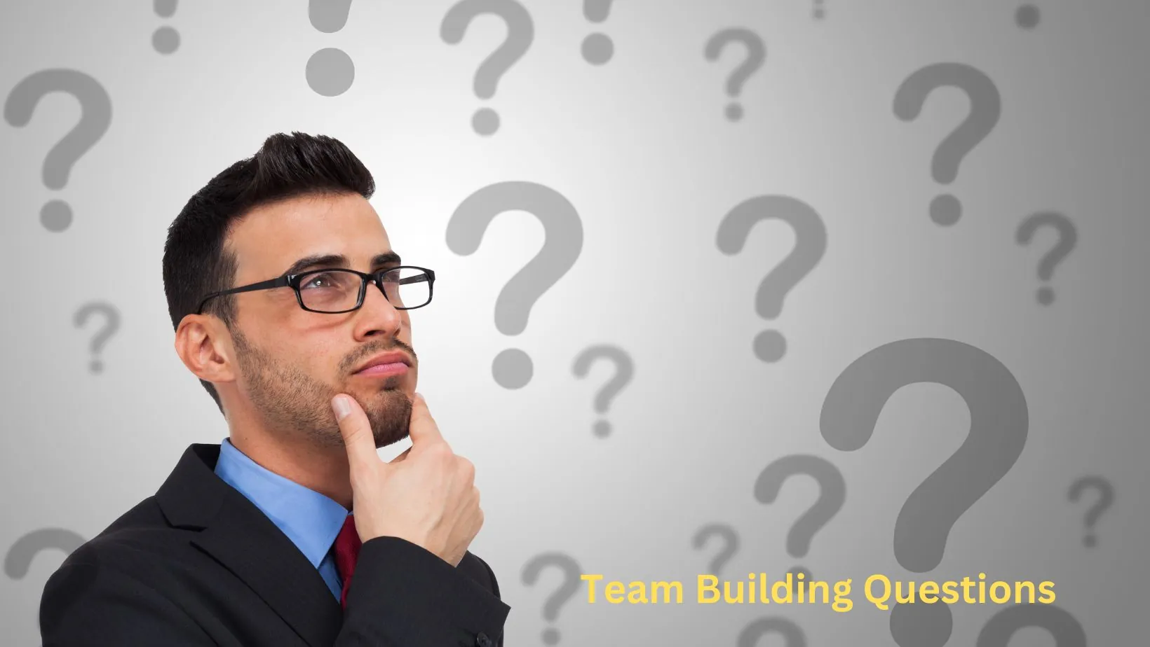 Team Building Questions Team Building Questions